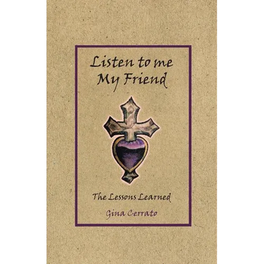 Listen to Me My Friend: The Lessons Learned