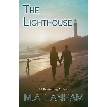 The Lighthouse: -a moving story of family, love, and second chances
