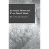 Practical Sheet And Plate Metal Work
