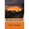 Depressed?: What does the Bible say about depression?