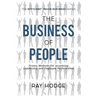 The Business of People: Proven Methods for Increasing Leadership and Employee Performance