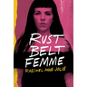Rust Belt Femme