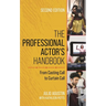 The Professional Actor's Handbook: From Casting Call to Curtain Call