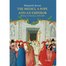 The Medici, a Pope and an Emperor: History in Florence, 1433-1443