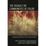 The Assault on Communities of Color: Exploring the Realities of Race-Based Violence