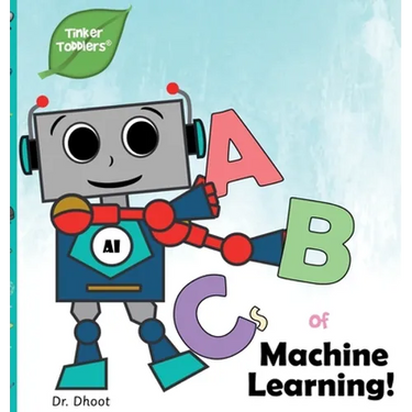 ABCs of Machine Learning (Tinker Toddlers)