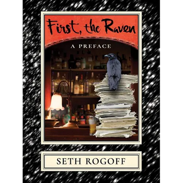 First, the Raven: A Preface