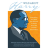Wild about Harry: Everything You Have Ever Wanted to Know about the Truman Scholarship