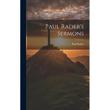 Paul Rader's Sermons