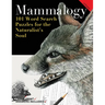 Mammalogy: 101 Word Search Puzzle's for the Naturalist's Soul