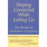 Staying Connected While Letting Go: The Paradox of Alzheimer's Caregiving