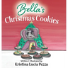 Bella's Christmas Cookies: The Bella Lucia Series, Book 6