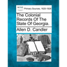 The Colonial Records of the State of Georgia.