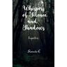 Whispers of Silence and Shadows