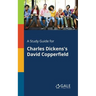 A Study Guide for Charles Dickens's David Copperfield