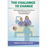 The Challenge to Change: Reforming Health Care on the Front Line in the United States and the United Kingdom