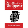Delegate and Disappear: Invisible Wounds and Mefloquine-Messed Minds