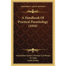 A Handbook Of Practical Parasitology (1910)