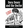 Dora Doxey and the Doctor: Marriages, Morphine, and Murder