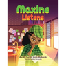 Maxine Listens
