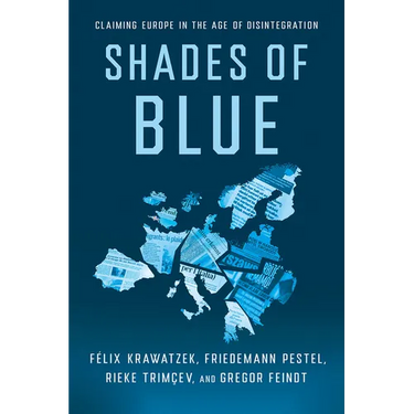 Shades of Blue: Claiming Europe in the Age of Disintegration