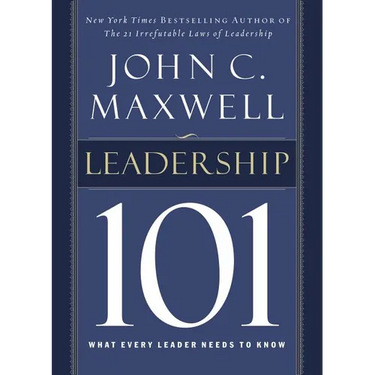 Leadership 101: What Every Leader Needs to Know