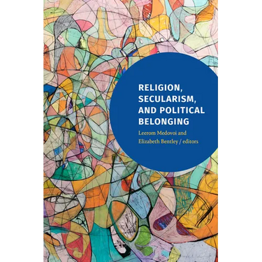 Religion, Secularism, and Political Belonging
