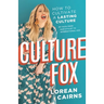 Culture Fox: How to Cultivate a Lasting Culture. My Path From Hair Stylist to International CEO