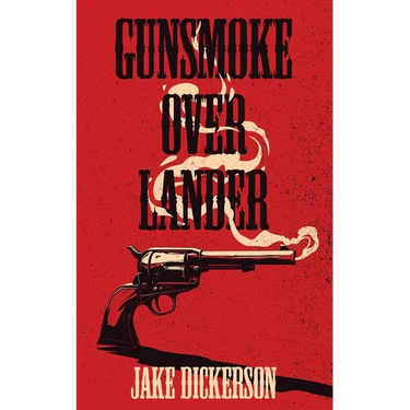 Gunsmoke Over Lander