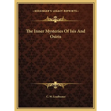 The Inner Mysteries Of Isis And Osiris