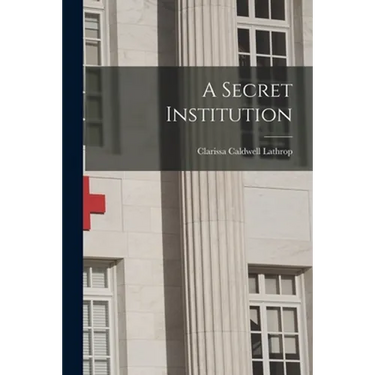 A Secret Institution