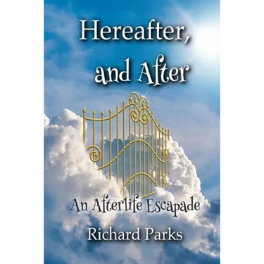 Hereafter, and After: An Afterlife Escapade