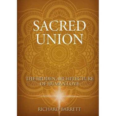 The Sacred Union: The Hidden Architecture of Human Love