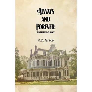 Always and Forever: A Bluebird Bay Story