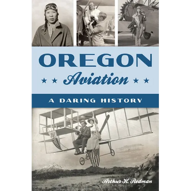 Oregon Aviation: A Daring History