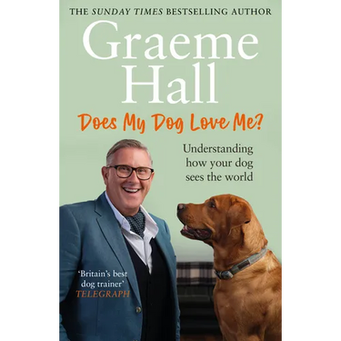 Does My Dog Love Me?: Understanding How Your Dog Sees the World