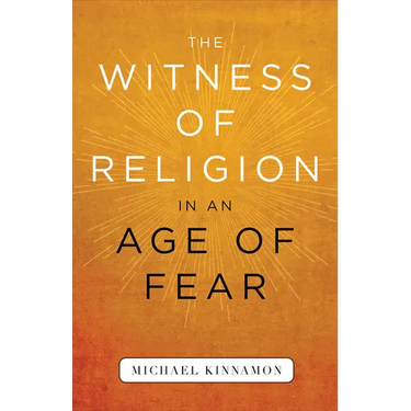 The Witness of Religion in an Age of Fear