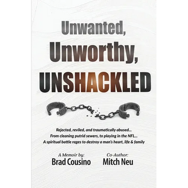 Unwanted, Unworthy, UNSHACKLED