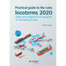 Practical guide to the Incoterms 2020 rules