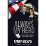 Always My Hero: A Sister's Inspiring Story of Love, Sacrifice, and Hope