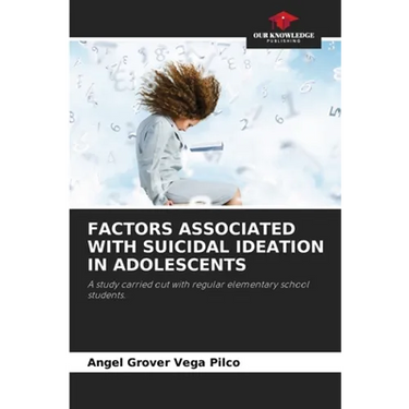 Factors Associated with Suicidal Ideation in Adolescents
