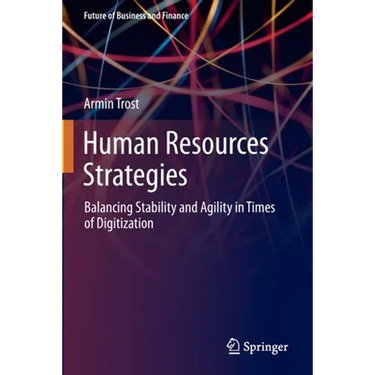 Human Resources Strategies: Balancing Stability and Agility in Times of Digitization