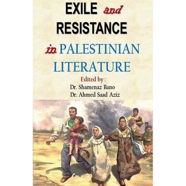 Exile and Resistance in Palestinian literature