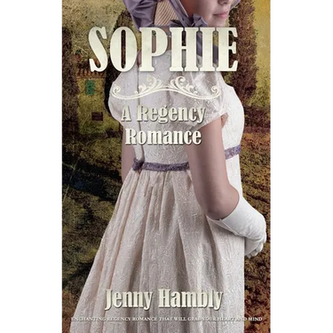 Sophie: A Regency Romance