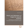 Theory and "Methodics" in English for Specific Purposes