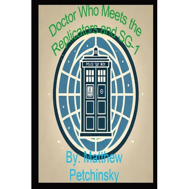 Doctor Who Meets the Replicators and SG-1: The Ultimate Battle for Survival