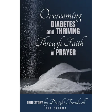 Overcoming Diabetes and ThrivingThrough Faith and Prayer