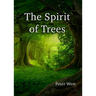 The Spirit of Trees