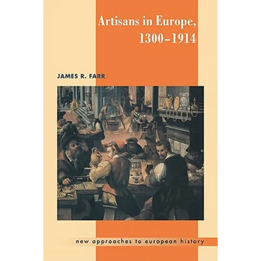 Artisans in Europe, 1300 1914