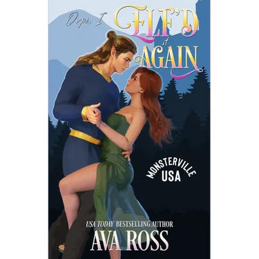 Oops, I Elf'd it Again: A Monster Romcom
